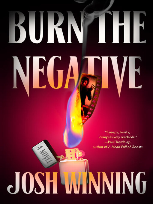 Title details for Burn the Negative by Josh Winning - Available